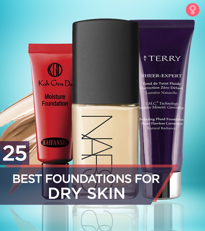 25 Best Foundations For Dry Skin