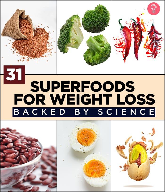 31 Superfoods For Weight Loss Backed By Science