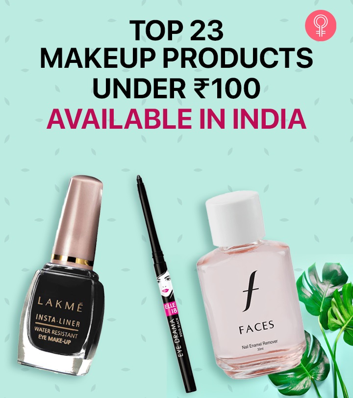 23 Best Makeup Products Under ₹100 In India – 2023 Update