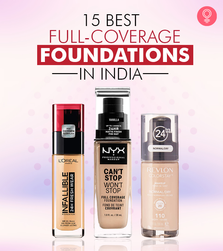 15 Best High And Full-Coverage Foundations In India For 2023