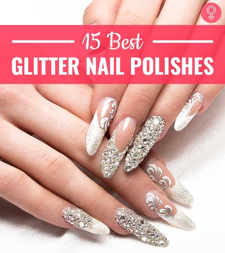 15 Best Glitter Nail Polishes For Sparkly Nails In 2023