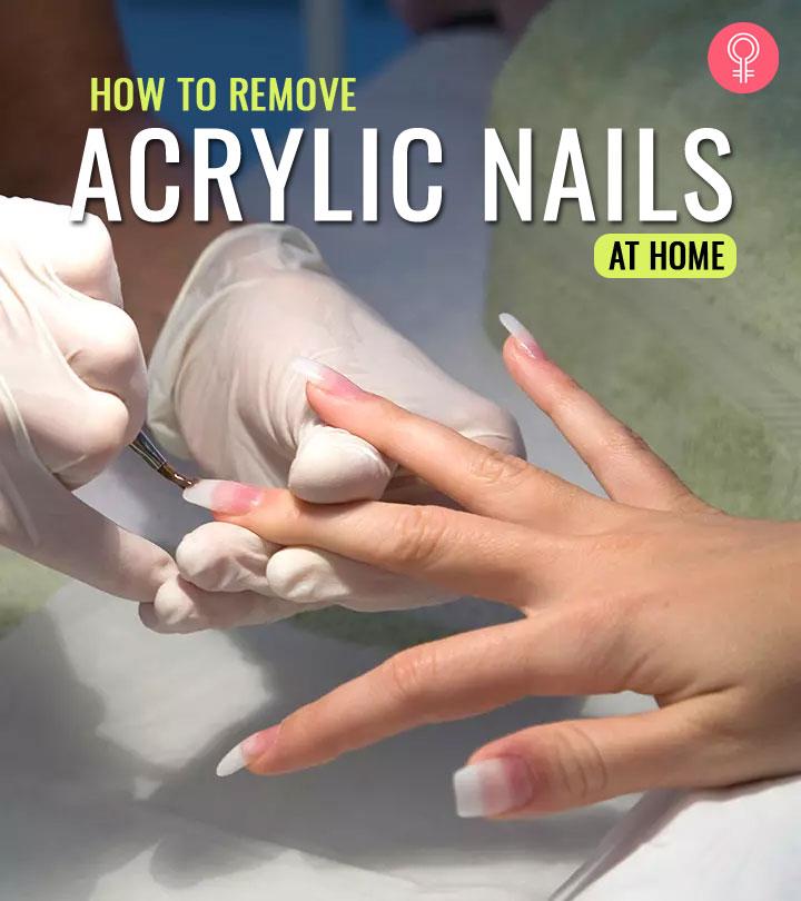 Acrylic Nails: How To Apply, Maintain & Remove At Home