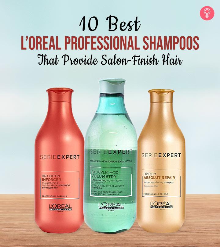 10 Best L’Oreal Professional Shampoos That Provide Salon-Finish Hair