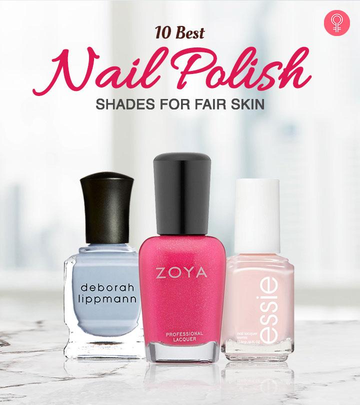 10 Best Nail Polishes For Fair Skin As Per An Expert 2024