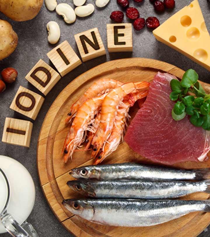 11 Benefits Of Iodine, Dosage, Sources, And Side Effects  