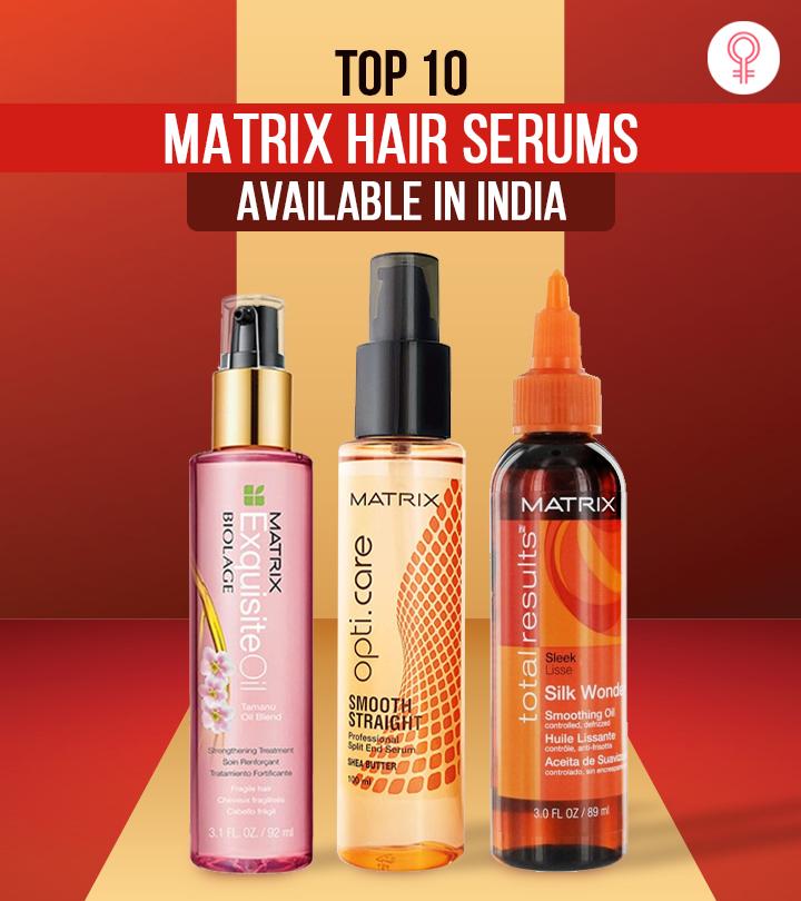 Top 10 Matrix Hair Serums For 2023 Available In India