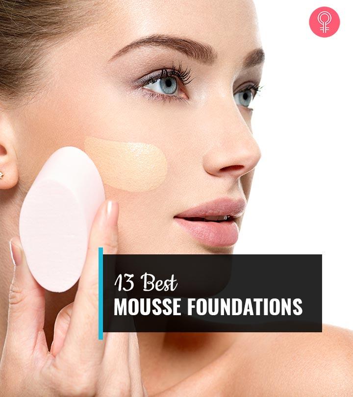 13 Best Mousse Foundations For Every Skin Type, As Per A Makeup Artist