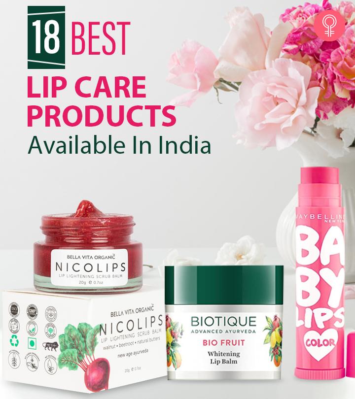 18 Best Lip Care Products Available In India – 2023 Update