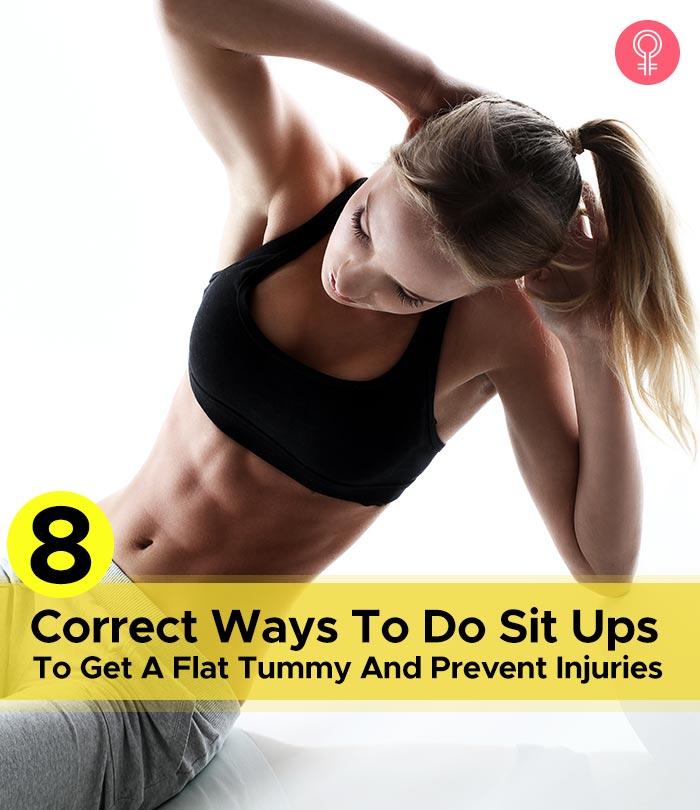 8 Correct Ways To Do Sit-ups To Get A Flat Tummy And Prevent Injuries