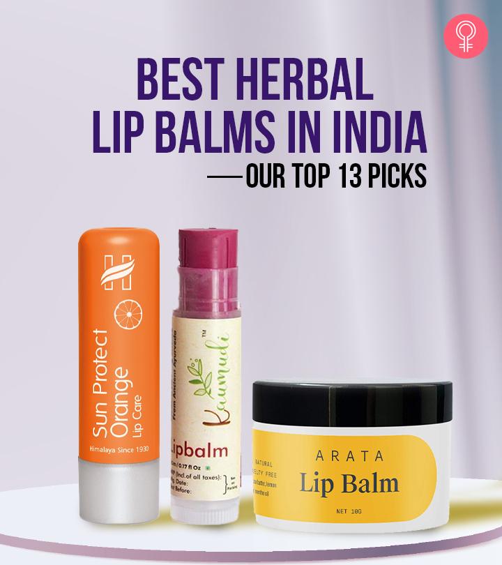 Best Herbal Lip Balms In India– Our Top 13 Picks