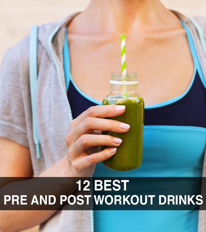 13 Best Pre And Post Workout Drinks: DIY Recipes To Improve Energy Levels