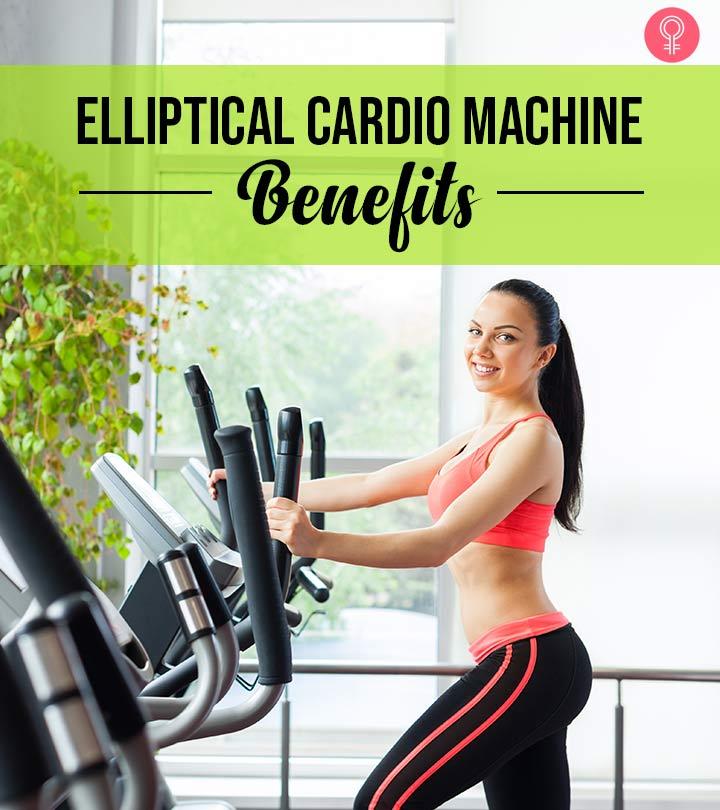 12 Elliptical Benefits – Why This Cardio Machine Is So Useful