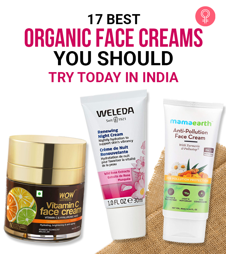 17 Best Organic Face Creams You Should Try Today In India