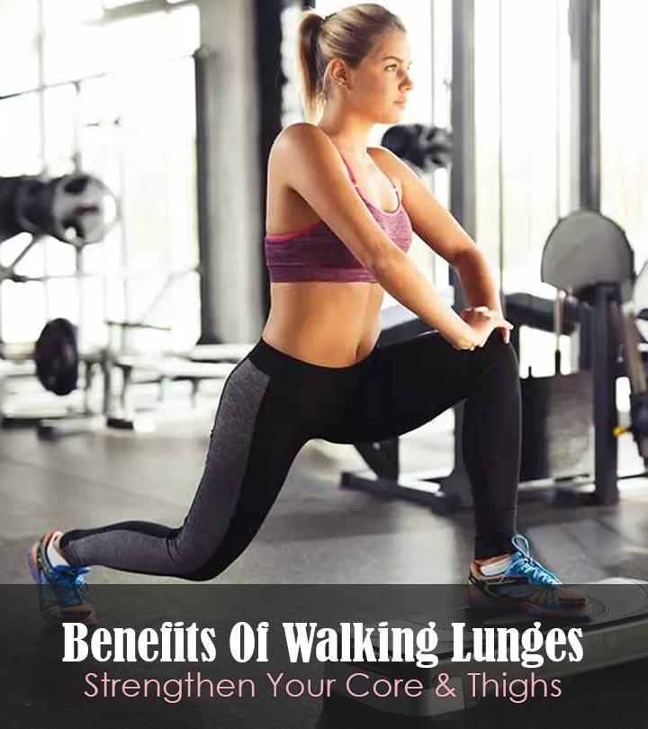 7 Benefits Of Walking Lunges