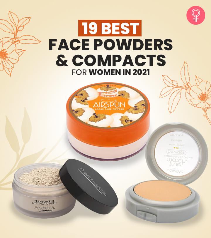 19 Best Face Powders That Help You Achieve A Flawless Look – 2024