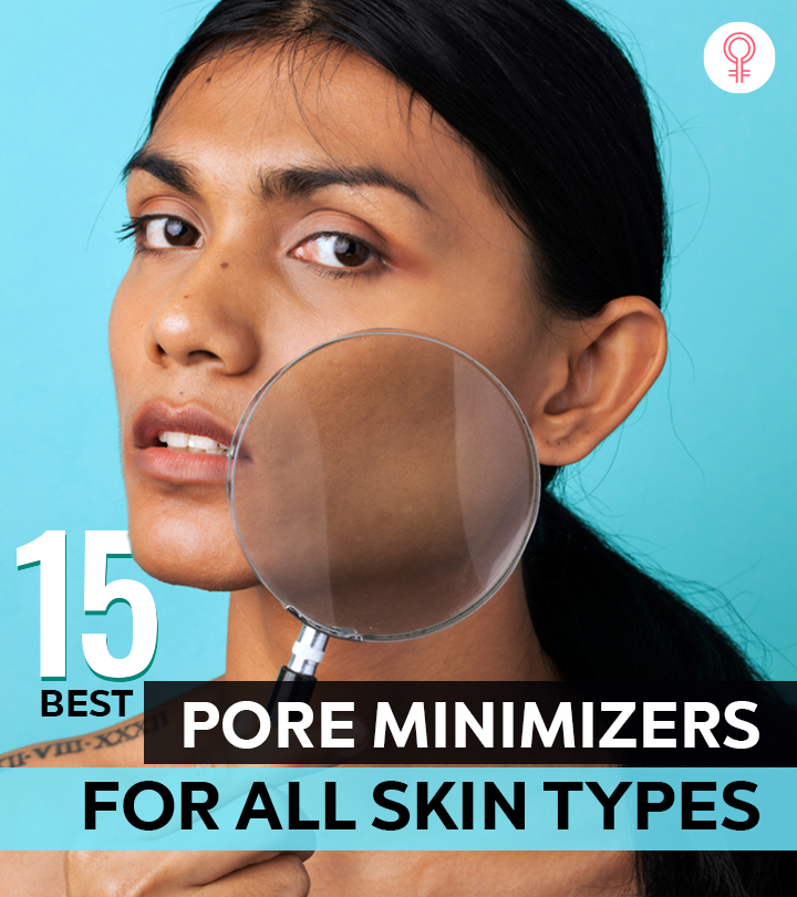 15 Best Pore Minimizers For Your Skin Type – 2023