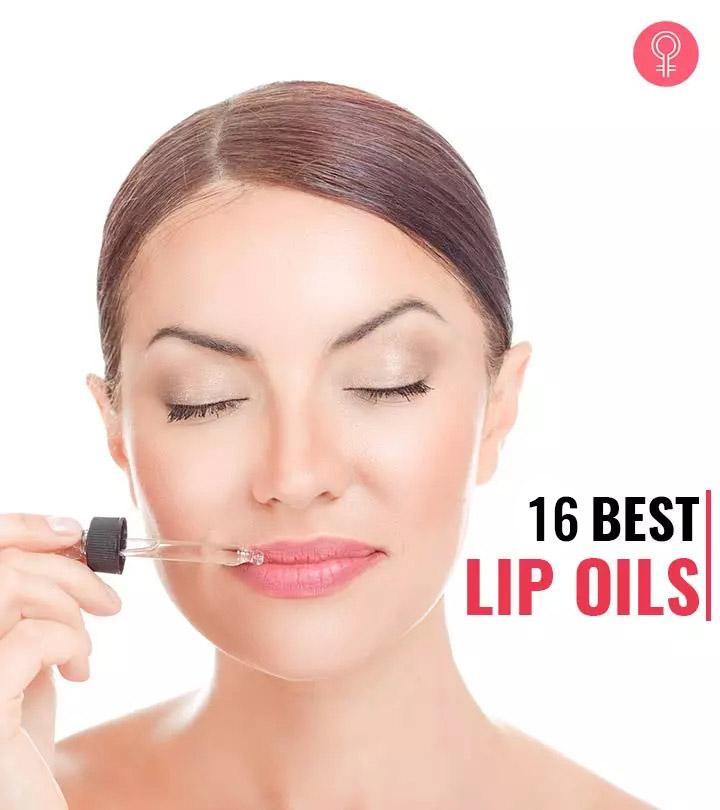 16 Best Lip Oils To Replenish Moisture – 2024