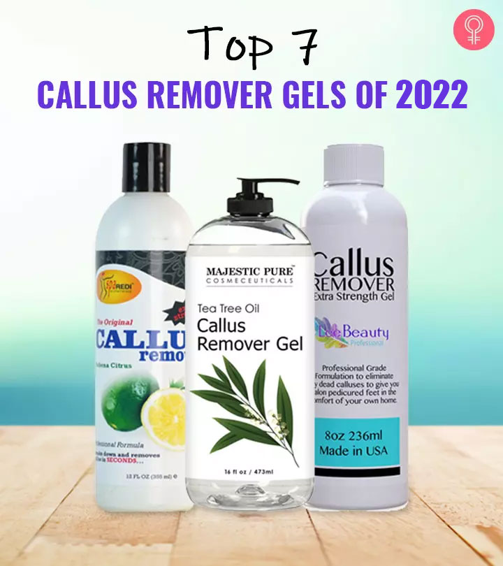 7 Best Callus Remover Gels To Protect Your Callus-Prone Areas – 2024