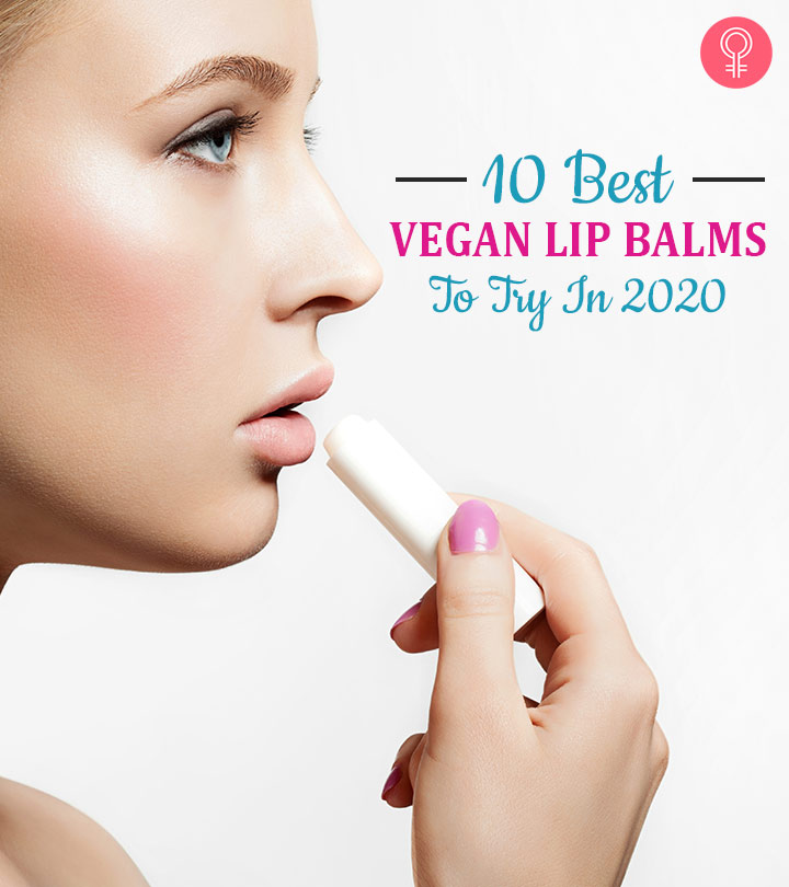 10 Best Vegan Lip Balms For A Juicy & Beautiful Pout – 2024