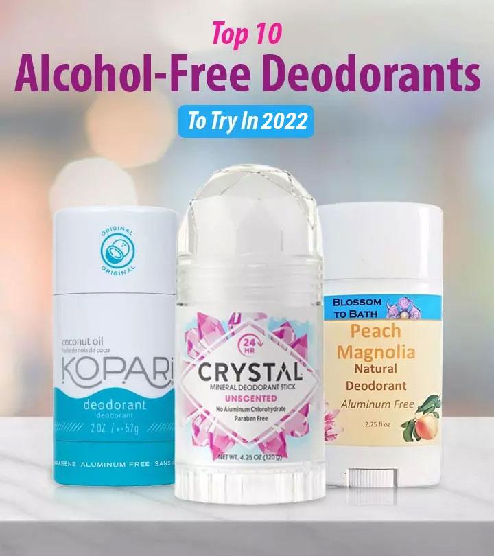 Top 10 Alcohol-Free Deodorants To Try In 2023