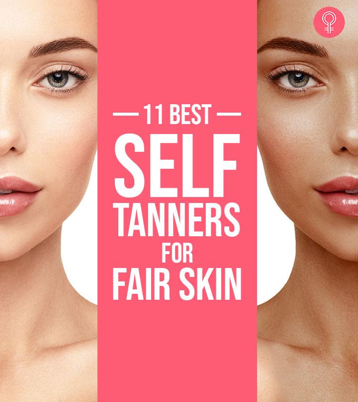 11 Best Self Tanners For Fair Skin, According To Reviews – 2023