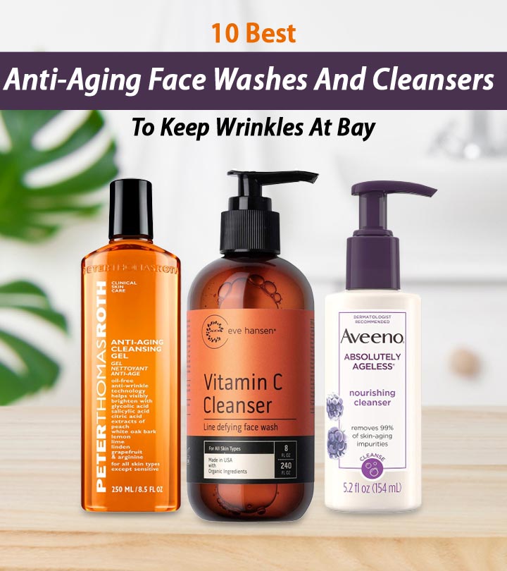 10 Best Anti-Aging Face Washes For A Happy And Glowing Skin – 2024