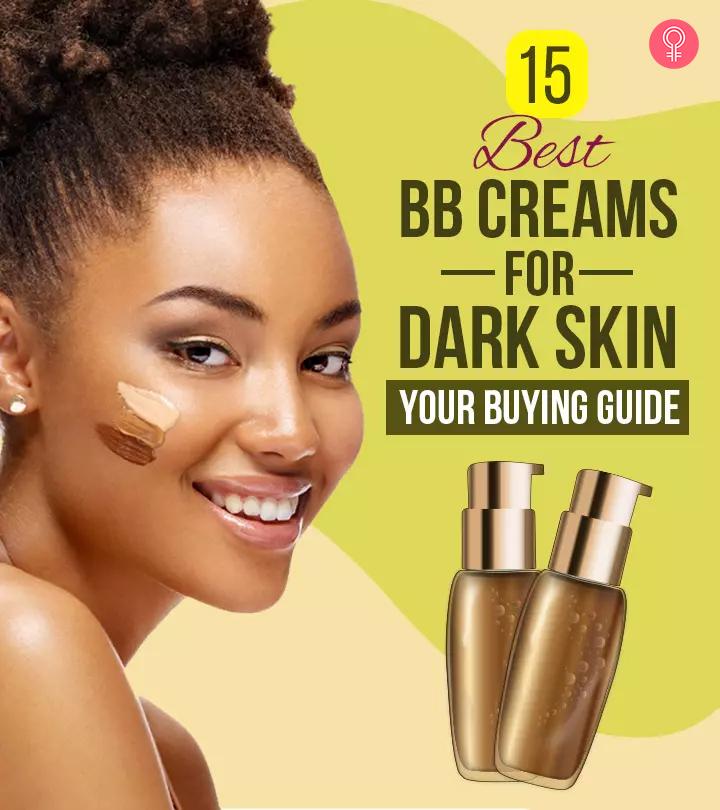 The 15 Best BB Creams for Dark Skin Tones (2023) – Buying Guide