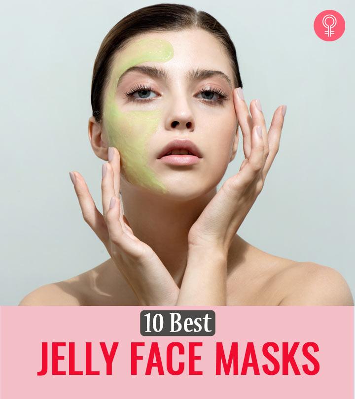 10 Best Makeup Artist-Approved Jelly Face Masks To Try In 2024