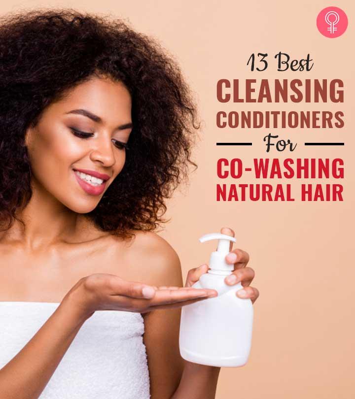 13 Best Co-Washes For Natural Hair According To A Hairstylist (2023)