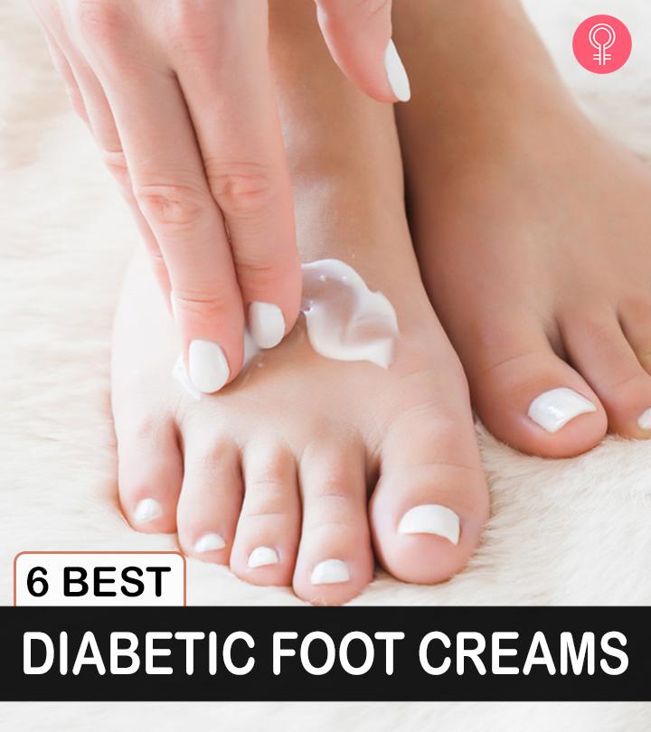 6 Best Foot Creams For Diabetes That Actually Work – 2024