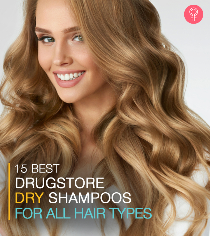15 Best Drugstore Dry Shampoos (2023) For All Hair Types