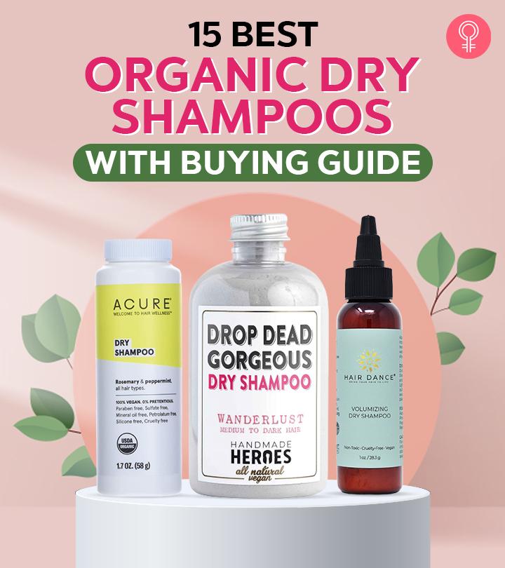 15 Best Organic Dry Shampoos Of 2024 + Buying Guide