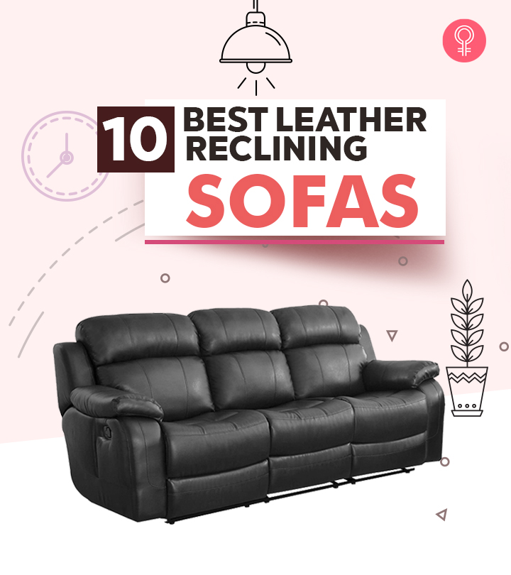 10 Best Leather Reclining Sofas With A Complete Buying Guide