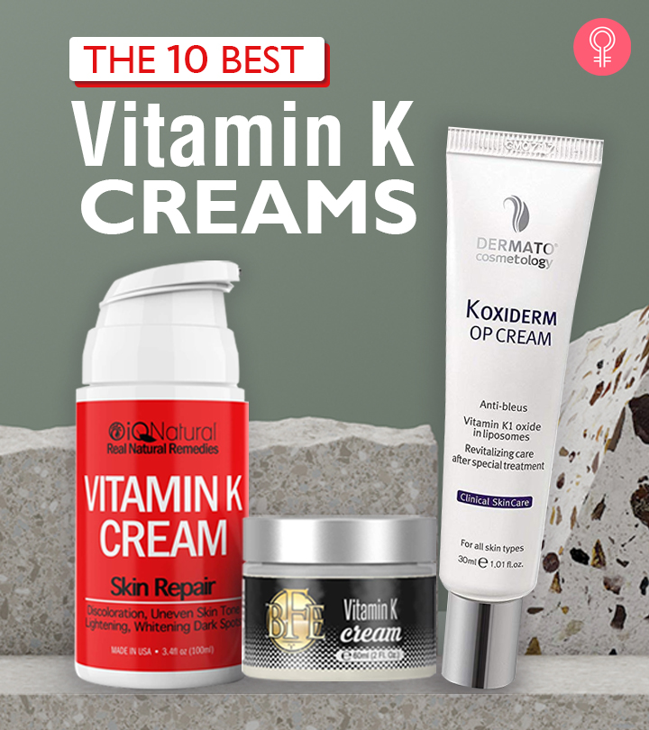 10 Best Vitamin K Creams For Skin Healing