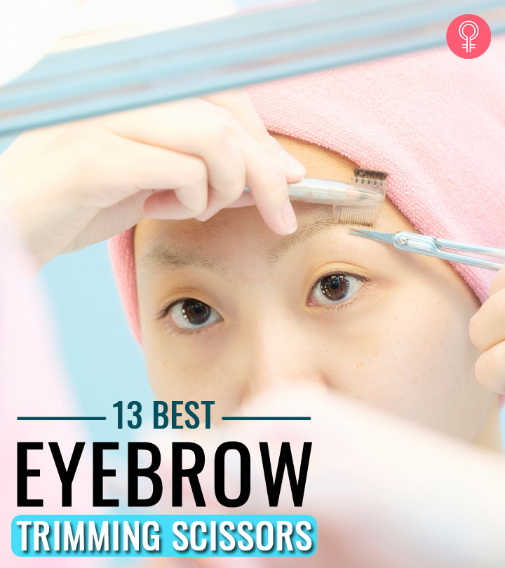 13 Best Expert-Approved Eyebrow Trimming Scissors – 2024
