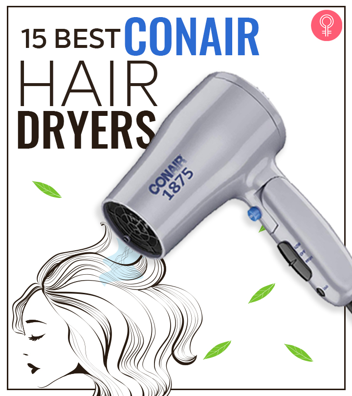 15 Best Conair Hair Dryers To Buy In 2024, A Hairstylist’s Top Picks Of 2024