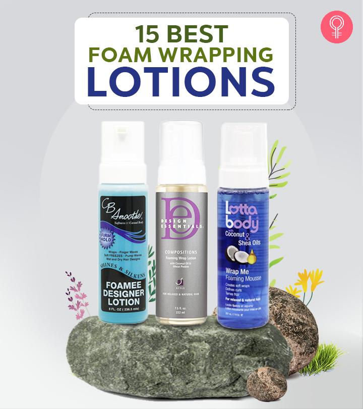 15 Best Foam Wrapping Lotions – Top Picks Of 2024 (Hairstylist-Approved)