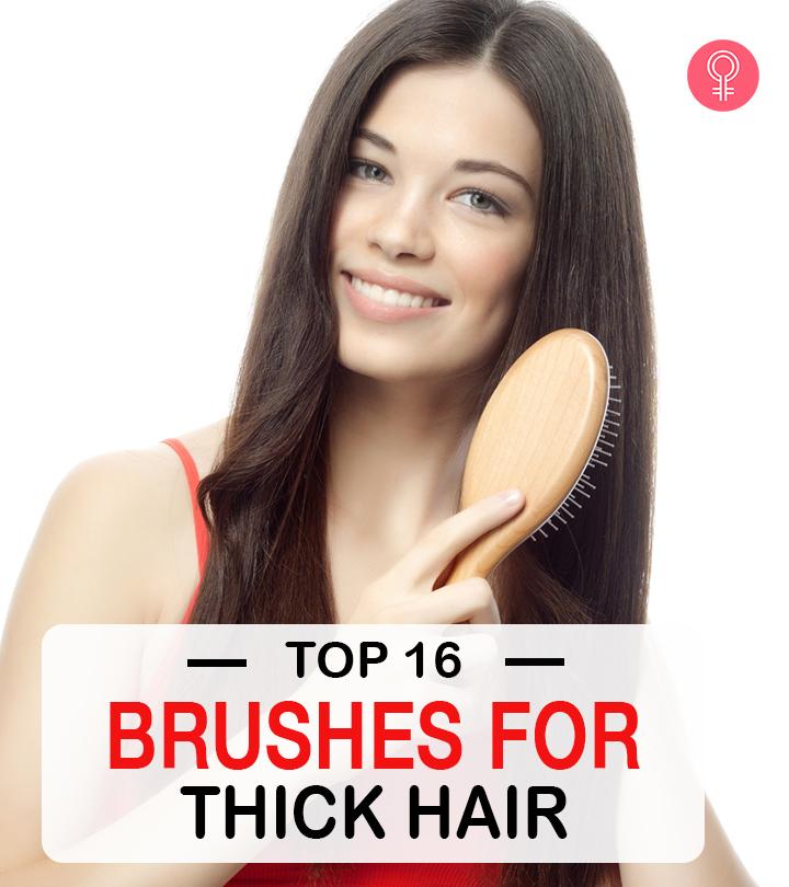 Top 16 Brushes For Thick Hair