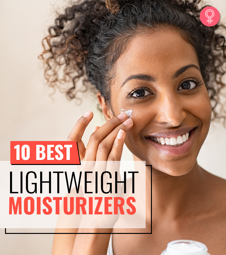 10 Best Lightweight Moisturizers For All Skin Types – 2024