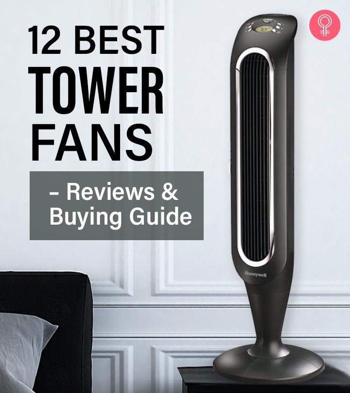 12 Best Tower Fans (2024) – Reviews And Buying Guide