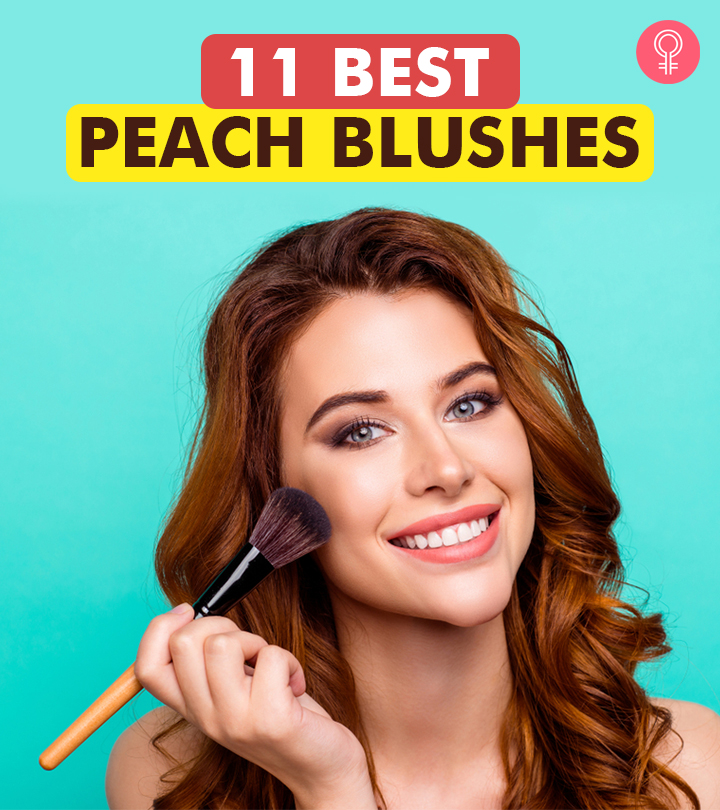11 Best Peach Blushes For A Natural Glow - Our Top Picks