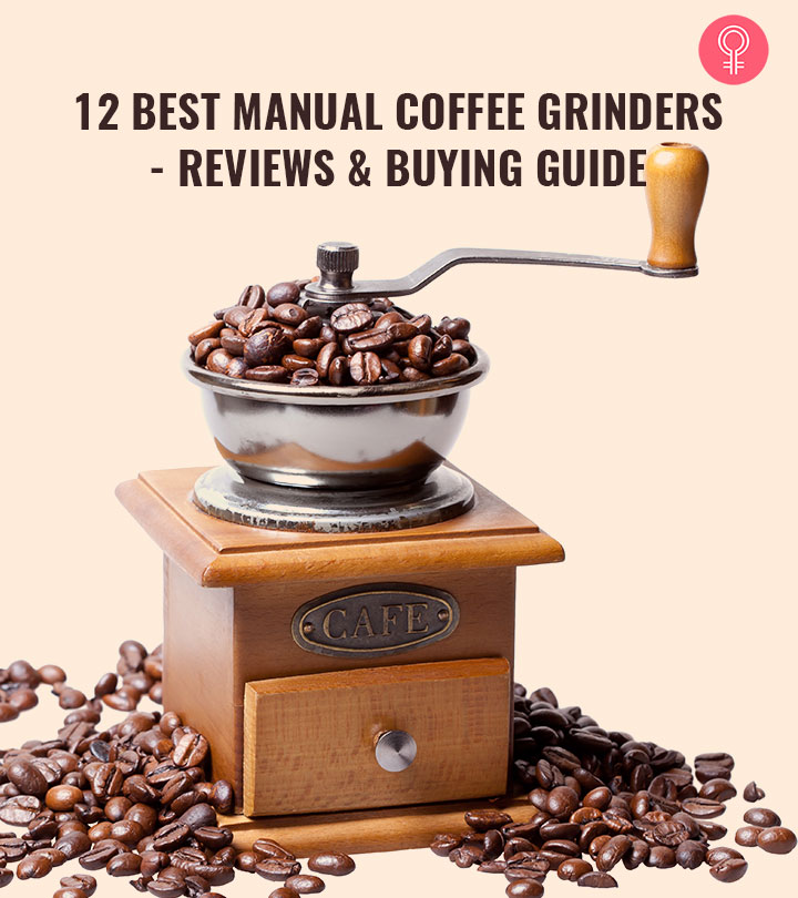 12 Best Manual Coffee Grinders – Reviews + Buying Guide