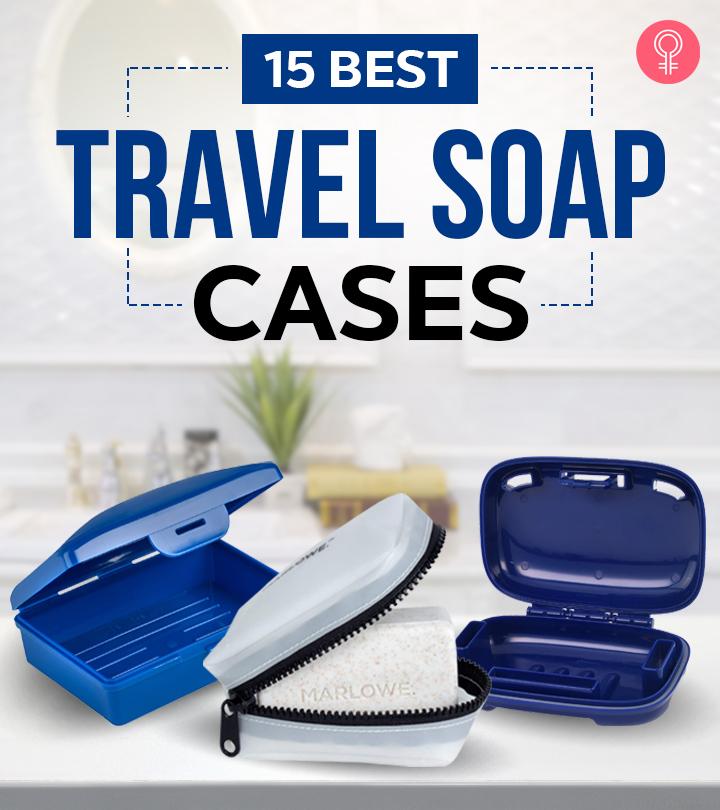 15 Best Travel Soap Cases For Hassle-Free Trips – 2024