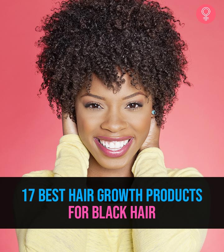 The 17 Best Hair Growth Products For Black Hair To Try In 2023