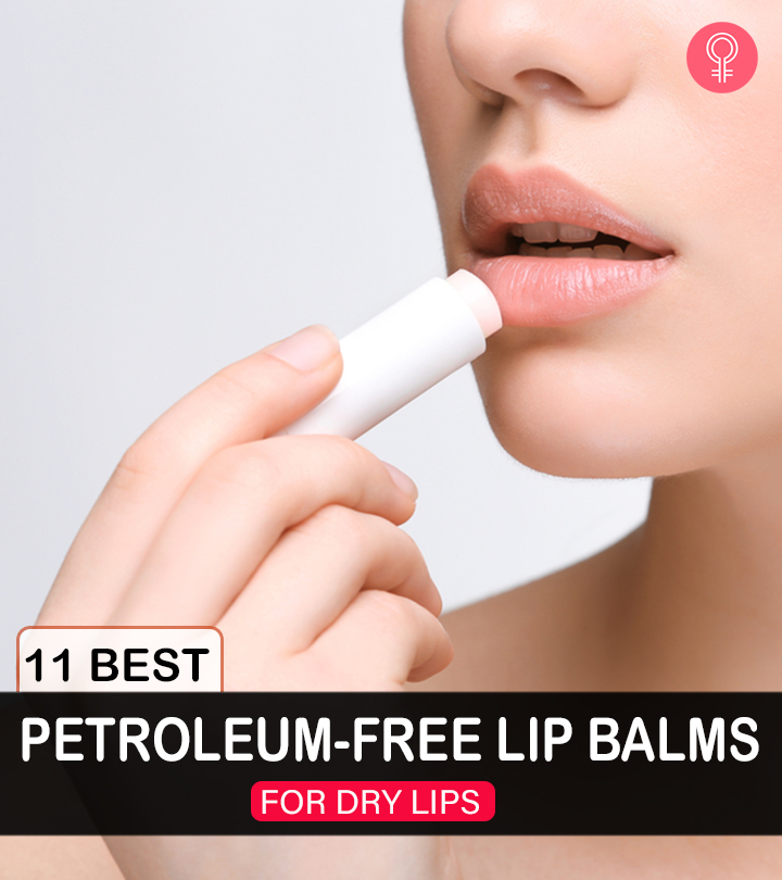11 Best Petroleum-Free Lip Balms For Dry Lips