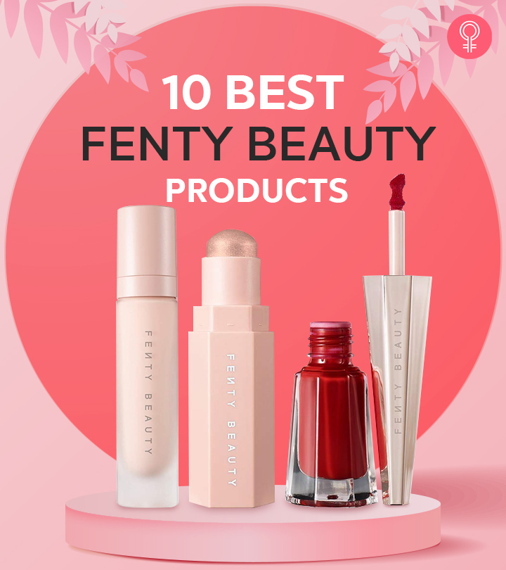 10 Best Fenty Beauty Products For Ultra-Smooth And Flawless Skin
