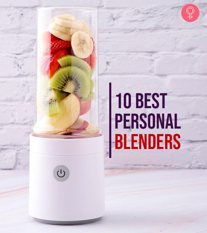 10 Best Personal Blenders – Reviews