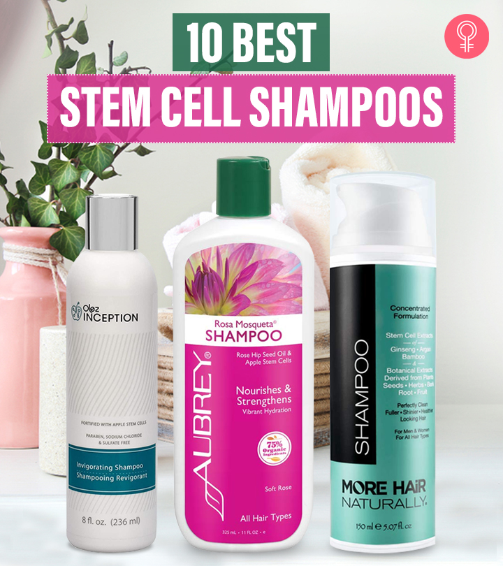 10 Best Stem Cell Shampoos Of 2024, According To A Hairstylist