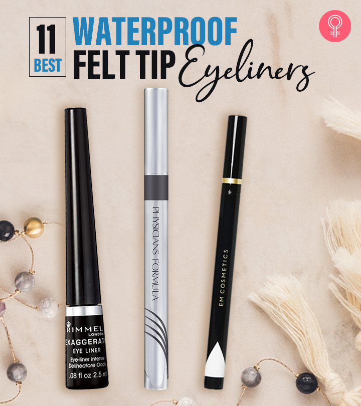 11 Best Felt Tip Eyeliners Of 2023 For A Defined Look