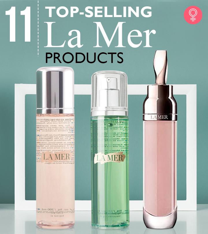 11 Best La Mer Products That Nourish Your Skin – 2024